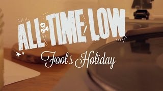 All Time Low  Fools Holiday Lyric Video [upl. by Nylrahs]