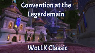 Convention at the LegerdemainDaily Cooking QuestWotLK Classic [upl. by Alidis413]