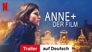 Anne Der Film  Trailer auf Deutsch  Netflix [upl. by Hcelemile388]