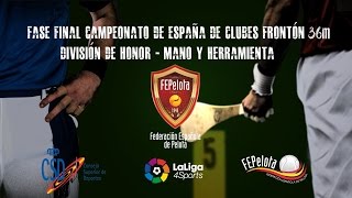 FINAL PALA CORTA CAMPEONATO DE ESPAÑA DE CLUBES FRONTÓN 36 M DIV HONOR [upl. by Oralia]