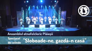 Ansamblul etnofolcloric Plăieșii  Concert de colinde quotSloboadene gazdăn casăquot 14122019 [upl. by Orest]