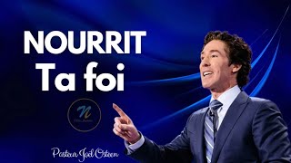 Nourrit ta foiPasteur Joël Osteen en Français [upl. by Oesile]