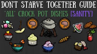 Dont Starve Together Guide quotAllquot Crock Pot Recipes SANITY [upl. by Roswell]