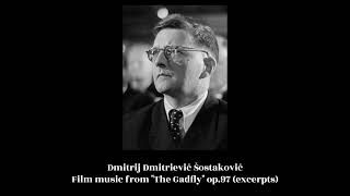 Dmitrij Dmitrievič Šostakovič  Film music from quotThe Gadflyquot op97 excerpts [upl. by Atinal878]