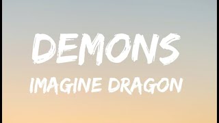 Imagine Dragons  Demons Lyrics [upl. by Ailegave]