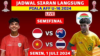 Jadwal Semifinal Piala AFF U16 2024  Indonesia vs Australia  Live Indosiar [upl. by Andres944]