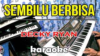 Sembilu Berbisa  karaoke cover Decky Ryan [upl. by Skillern388]