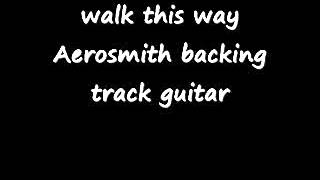 walk this way Aerosmith backing track guitar [upl. by Ainoloppa722]