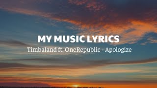 Timbaland ft OneRepublic  Apologize Lyrics [upl. by Mckenzie]