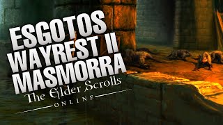 ESGOTOS DE WAYREST II WAYREST SEWERS II  MASMORRA NORMAL  THE ELDER SCROLLS ONLINE [upl. by Odraleba689]