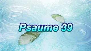 Psaume 39 [upl. by Woothen]