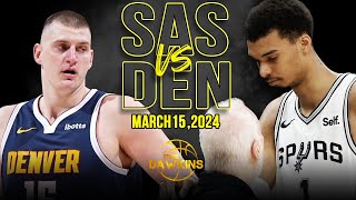 San Antonio Spurs vs Denver Nuggets Full Game Highlights  March 15 2024  FreeDawkins [upl. by Anastice]