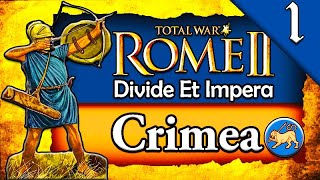 RISE OF CRIMEA Total War Rome 2 DEI Crimea Campaign Gameplay 1 [upl. by Atener8]