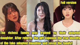 The richest family was framed by their adopted daughter Reborn the girl exposed her [upl. by Ahsaya51]