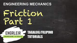 Friction Part 1  Introduction to Friction  Engineering Mechanics  Physics Tagalog 🇵🇭 [upl. by Morgun]