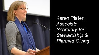 quotReDiscovering Stewardshipquot  Karen Plater Associate Secretary for Stewardship amp Planned Giving [upl. by Razaele]