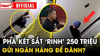 Chui qua khe thông gió… kẻ gian RINH HƠN 250 TRIỆU rồi đem đi GỬI NGÂN HÀNG ĐỂ DÀNH  SaigonTV [upl. by Nobe]