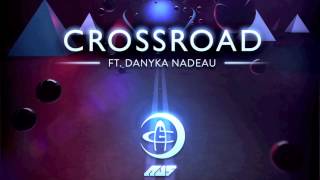 Au5  Crossroad ft Danyka Nadeau [upl. by Croner]