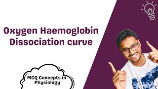 Oxygen Haemoglobin dissociation curve  OHDC  MCQ concepts [upl. by Akinot699]