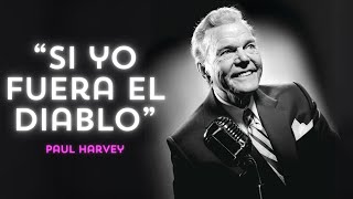 quotSi yo fuera EL DIABLOquot  PAUL HARVEY [upl. by Laval]