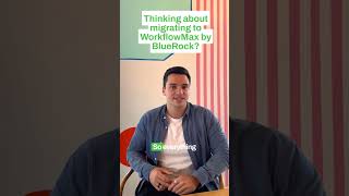 Migrating to the new WorkflowMax by BlueRock [upl. by Brenan488]