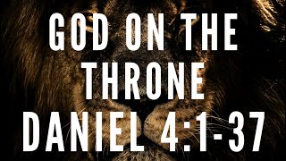 God on the throne Dan 4137  Andrew Smith [upl. by Chin]