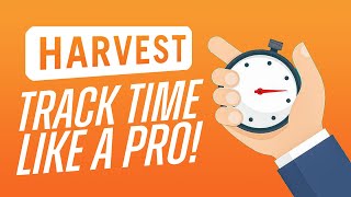 Harvest Time Tracking Tutorial 2024 How to Track your time like a PRO [upl. by Lubbi]