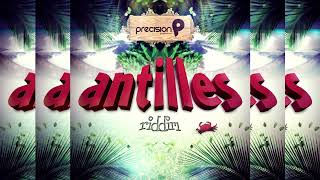 Antilles Riddim  Machel Montano Kerwin Du Bois Erphaan Alves Nadia Batson Precision Productions [upl. by Anitirhc307]