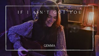 If I Aint Got You  Alicia Keys Cover by Gemma [upl. by Ennayk]