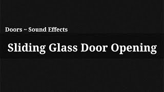 Sliding Glass Door Opening  Sound Effect [upl. by Olyhs]