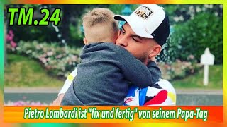 Pietro Lombardi ist fix und fertig von seinem Papa Tag [upl. by Groome]