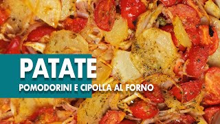 Patate con pomodorini e cipolla al forno  mix di sapori esplosivo  ricetta semplice e sfiziosa [upl. by Dnyletak252]