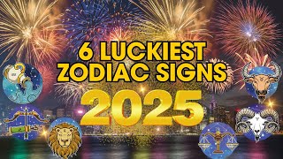 6 Luckiest Zodiac Signs In 2025 Are You One Of Them  Ziggy Natural [upl. by Schuman]