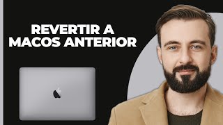 Cómo degradar a una versión anterior de macOS  Revertir a macOS anterior [upl. by Eigna]