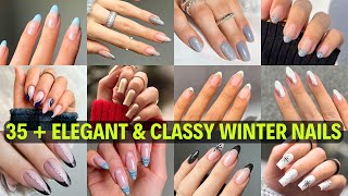 35 TRENDY NAIL DESIGN IDEAS for Elegant amp Classy Winter Looks [upl. by Annice]