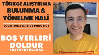 Türkçe Alıştırma  Turkish Locative amp Dative Practice [upl. by Yauqaj]