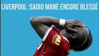 Liverpool Sadio Mané encore blessé [upl. by Yrffoeg]