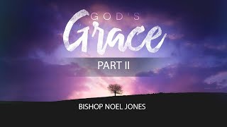 Bishop Noel Jones  GRACE PART II  September 22 2024 [upl. by Atinus474]