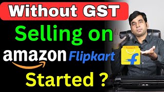 Without GST Number Selling on Ecommerce Giant Amazon and Flipkart Started   Online Business Ideas [upl. by Ahseenyt]