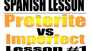 Spanish Lesson Preterite vs Imperfect 1 [upl. by Ahserak]