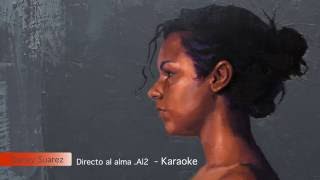 Directo al alma  Karaoke  Danay Suarez Instrumental [upl. by Aicekat]