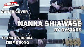 FLAME OF RECCA THEME SONG GUITAR COVER  Nanka Shiawase by OYSTARS  Pale Star [upl. by Winonah923]