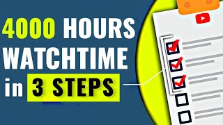 How to complete 4000 Hours Watchtime  In 3 STEPS 🔥  4000 Hours Watchtime kaise complete kare [upl. by Kennie]