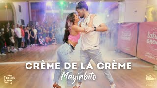 Crème De La Crème  Mayinbito  Daniel y Tom Bachata Groove [upl. by Cristen459]