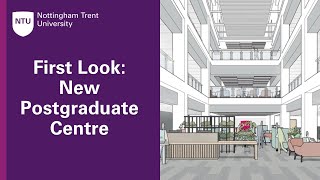 First Look New Postgraduate Centre for Nottingham Business School students [upl. by Lodge308]