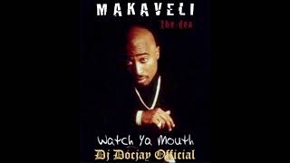 Makaveli  Mike Mosley  Watch Ya Mouth Dj Docjay Official Blend [upl. by Kerad462]