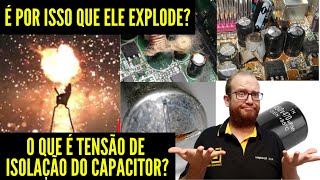 O Capacitor Explode por Esta RAZÃO Cuidado com a Tensão de Isolação do Capacitor  Eletronica Facil [upl. by Jase]