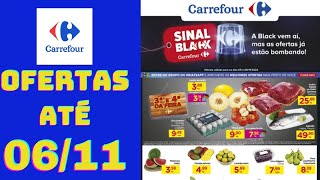 CARREFOUR OFERTAS ATÉ 06112024 FOLHETO FEIRA [upl. by Agamemnon]