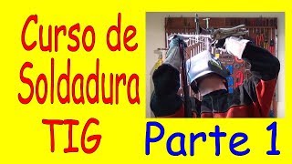 Curso de soldadura TIG GTAW  Clase 1 Introdución [upl. by Atneciv789]