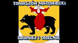 TOMASZÓW MAZOWIECKI  dawniej i dziś [upl. by Eben]